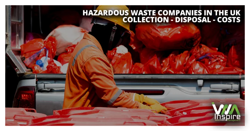 hazardous waste companies uk collection disposal costs
